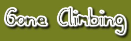 Gone Climbing
